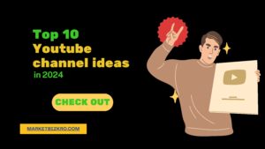 Top 10 Youtube channel ideas in 2024